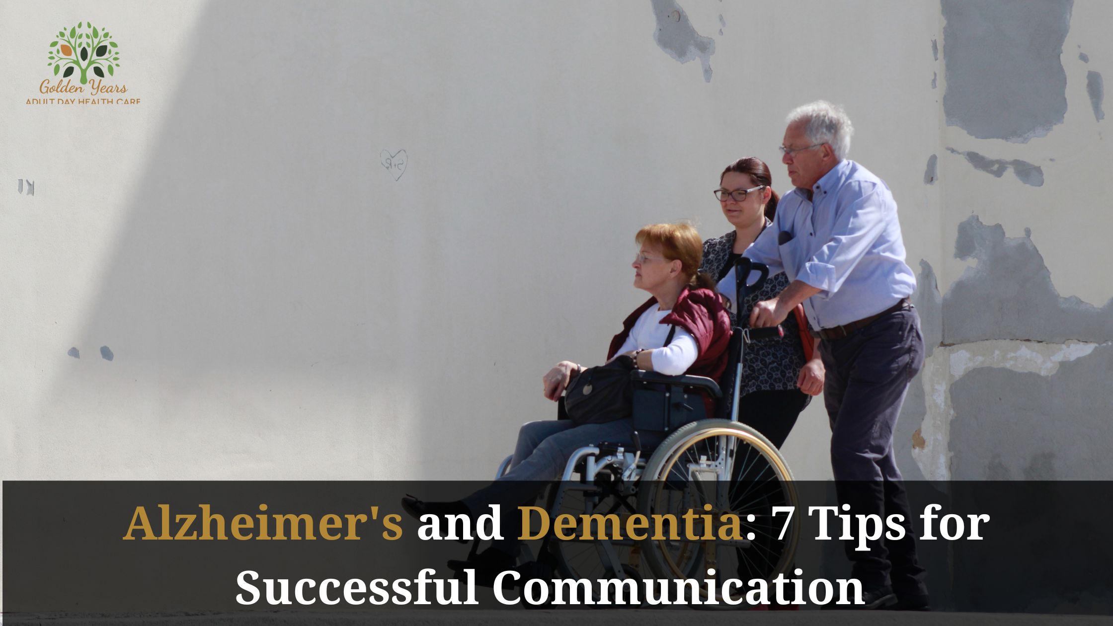 Alzheimer's and dementia: 7 Tips for successful communication